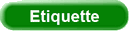 Etiquette
