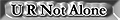 URNotAlone