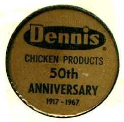 Dennis Chicken Products Wooden Nickle