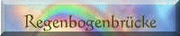 Regenbogenbr&uuml;cke