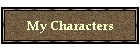My Characters