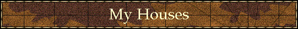 My Houses