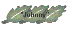 "Johnny"