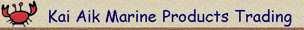 _     Kai Aik Marine Products Trading