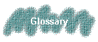 Glossary