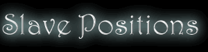 Slave Positions