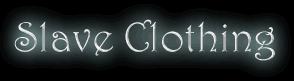 Slave Clothing