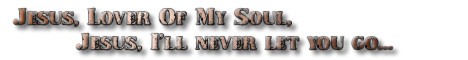 Jesus, lover of my soul