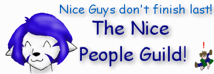 Nice Guy at the Nice People's Guild... Creator of The Nice People's 
Guild � (Guild revival attempt)