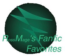 RossMage's Fanfic Favorites