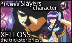 I'm Xelloss!