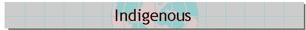 Indigenous