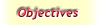Objectives
