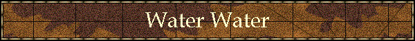 Water Water
