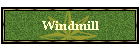 Windmill