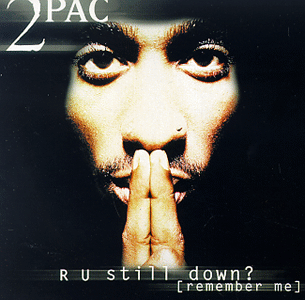 R U Still Down (Remember Me) (1997)