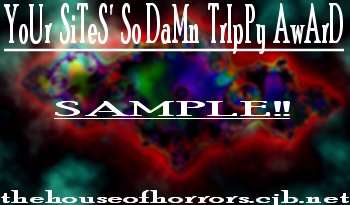 You're Sites' so Damn Trippy! Award
