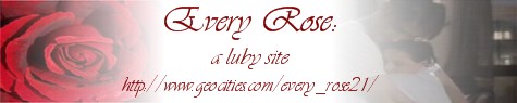 every rose