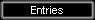 Entries