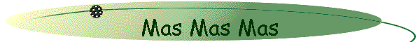 Mas Mas Mas