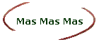 Mas Mas Mas