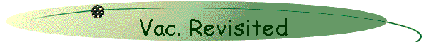 Vac. Revisited