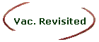 Vac. Revisited