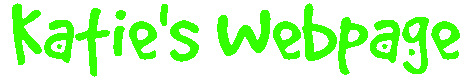 Katie's Webpage