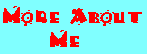 Find Out More About Me!