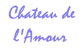 Bienvenue � Chateau de l
Amour