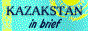 Kazakstan in brief some quick facts