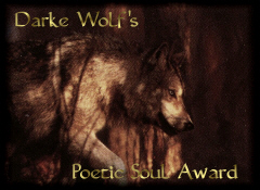 Darke Wolf�s Poetic Soul Award