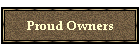 Proud Owners