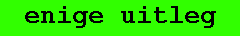 Enige uitleg