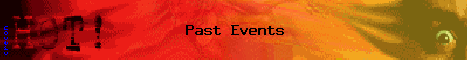bannerpastevents.gif (9890 bytes)