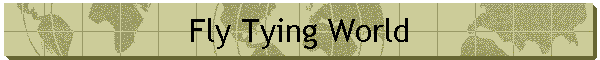 Fly Tying World