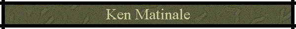 Ken Matinale