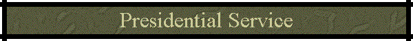 Presidential Service