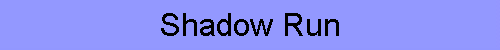 Shadow Run