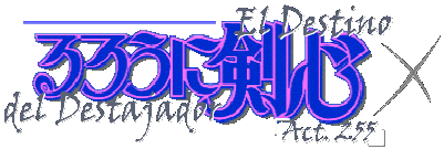 Battousai�s Destiny - Act. 255
