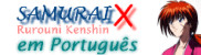 Rurouni Kenshin em Portugues