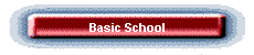 Basic School