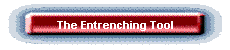 The Entrenching Tool