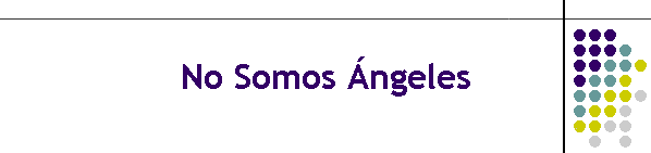 No Somos �ngeles