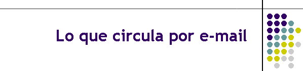 Lo que circula por e-mail