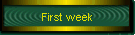 First week
