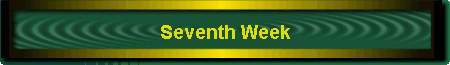 Seventh Week