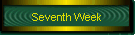 Seventh Week