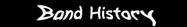Band History