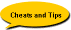 Cheats and Tips